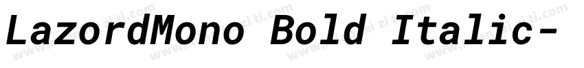 LazordMono Bold Italic字体转换